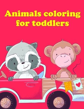 portada Animals coloring for toddlers: Detailed Designs for Relaxation & Mindfulness (en Inglés)