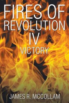 portada Fires of Revolution IV: Victory (en Inglés)