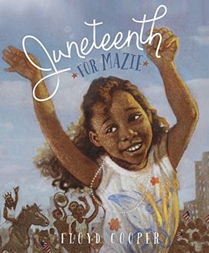 portada Juneteenth for Mazie (Fiction Picture Books)