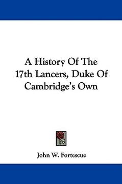 portada a history of the 17th lancers, duke of cambridge's own (en Inglés)