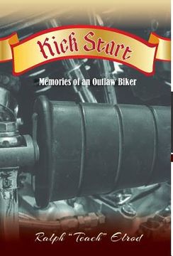 portada Kick Start: Memories of an Outlaw Biker (en Inglés)