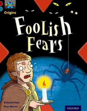 portada Project x Origins: Dark Red+ Book Band, Oxford Level 19: Fears and Frights: Foolish Fears (en Inglés)