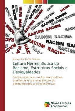 portada Leitura Hermenêutica do Racismo, Estruturas Sociais e Desigualdades: Socioeconômicas: as formas jurídicas brasileiras e sua relação com as desigualdades socioeconômicas