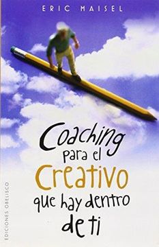 portada Coaching Para el Creativo Que Hay Dentro de Ti = Coaching the Artist Within (in Spanish)