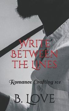 portada Write Between the Lines: Romance Crafting 101 (in English)