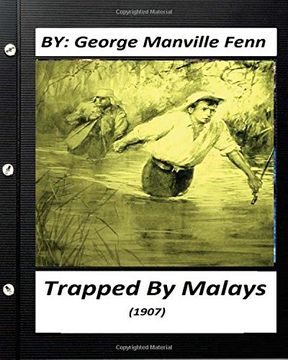 portada Trapped by Malays : a tale of bayonet and kris (1907) by George Manville Fenn