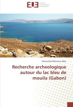 portada Recherche archeologique autour du lac bleu de mouila (Gabon) (French Edition)