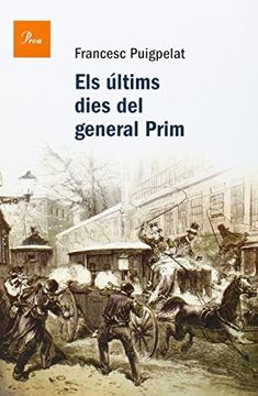 portada Els Últims Dies del General Prim (a tot Vent-Rustica) (en Catalá)
