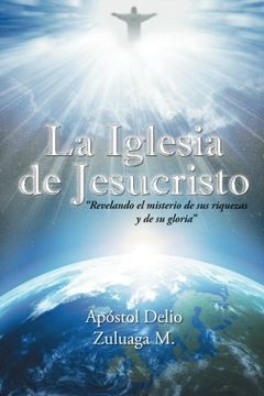 portada La Iglesia de Jesucristo: "Revelando el Misterio de sus Riquezas y de su Gloria"