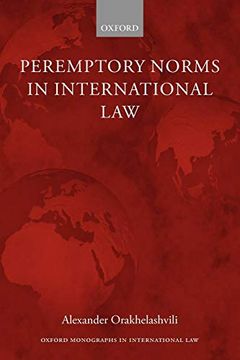 portada Peremptory Norms in International law (Oxford Monographs in International Law) (en Inglés)