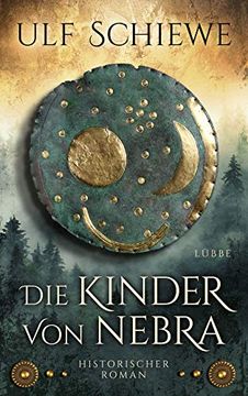 portada Die Kinder von Nebra: Historischer Roman (in German)