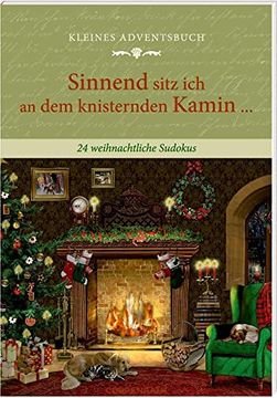 portada Kleines Adventsbuch: Sinnend Sitz ich an dem Knisternden Kamin. 24 Weihnachtliche Sudokus (Literarische Adventskalender) (en Alemán)