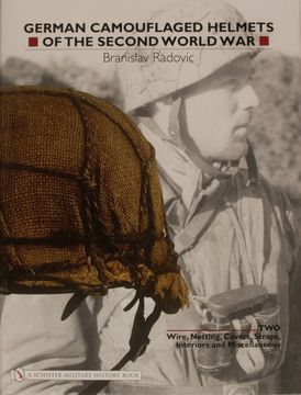 portada German Camouflaged Helmets of the Second World War: Volume 2: Wire, Netting, Covers, Straps, Interiors, Miscellaneous (in English)