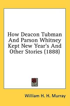 portada how deacon tubman and parson whitney kept new year's and other stories (1888) (in English)