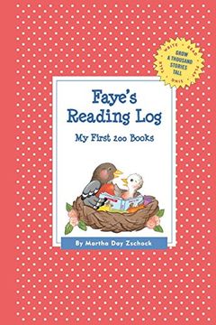 portada Faye's Reading Log: My First 200 Books (Gatst) (Grow a Thousand Stories Tall) (en Inglés)