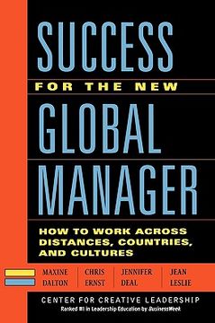 portada success for the new global manager: how to work across distances, countries, and cultures