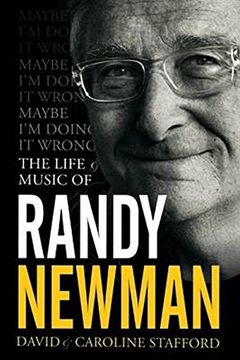 portada Maybe I'm Doing It Wrong - The Life & Music of Randy Newman (en Inglés)