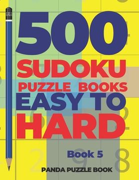 portada 500 Sudoku Puzzle Books Easy To Hard - Book 5 (en Inglés)