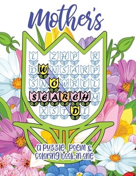 portada Mother's Word Search: A Puzzle, Poem & Coloring Book in One for Mother's Day, Mom's Birthday, or Any Day (en Inglés)