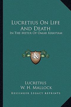 portada lucretius on life and death: in the meter of omar khayyam (en Inglés)