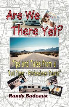 portada are we there yet? tips and tales from a "full timer - professional tourist" (en Inglés)