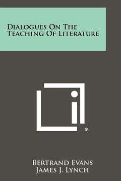 portada dialogues on the teaching of literature (en Inglés)