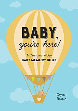 portada Baby, You're Here! A One-Line-A-Day Baby Memory Book 