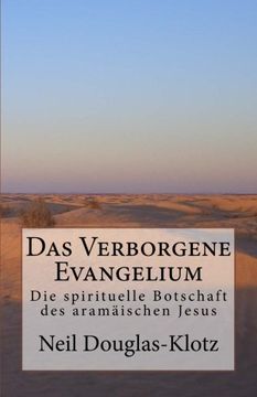 portada Das Verborgene Evangelium: Die spirituelle Botschaft des aramaeischen Jesus (German Edition)