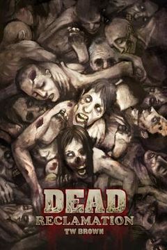 portada Dead: Reclamation: Book 10 of the DEAD series (en Inglés)