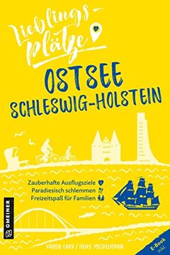 portada Lieblingsplätze Ostsee Schleswig-Holstein (Lieblingsplätze im Gmeiner-Verlag) (en Alemán)
