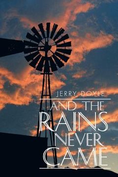 portada And the Rains Never Came (in English)