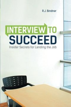 portada Interview to Succeed: Insider Secrets for Landing the job (en Inglés)