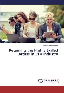 portada Retaining the Highly Skilled Artists in VFX industry