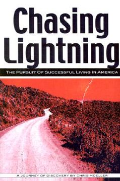 portada chasing lightning: the pursuit of successful living in america (en Inglés)