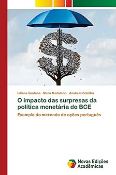 portada O Impacto das Surpresas da Política Monetária do Bce: Exemplo do Mercado de Ações Português (en Portugués)