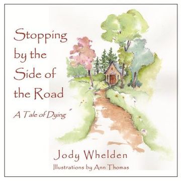 portada Stopping By the Side of the Road: A Tale about Dying (en Inglés)