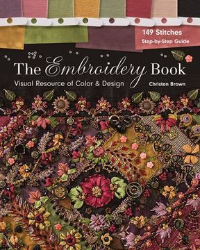 portada The Embroidery Book: Visual Resource of Color & Design - 149 Stitches - Step-by-Step Guide