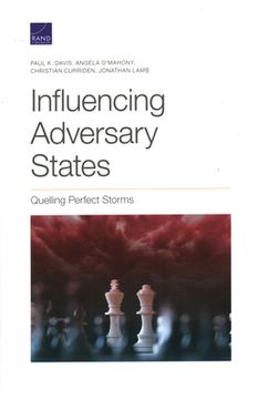portada Influencing Adversary States: Quelling Perfect Storms (en Inglés)