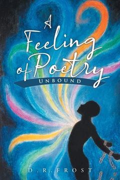portada A Feeling of Poetry: Unbound (en Inglés)