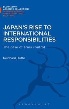 portada japan's rise to international responsibilities: the case of arms control
