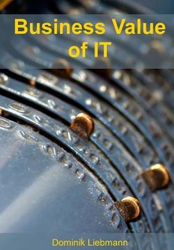 portada Business Value of IT: Geschäftlichen Nutzen von IT-Projekten quantifizieren (en Alemán)
