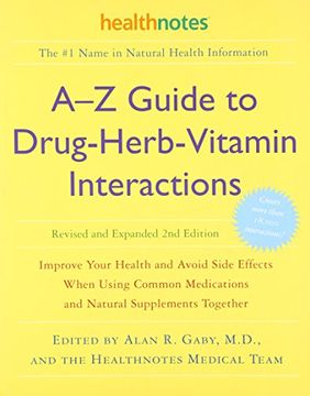 portada A-z Guide to Drug-Herb-Vitamin Interactions Revised and Expanded 2nd Edition: Improve Your Health and Avoid Side Effects When Using Common Medications (in English)