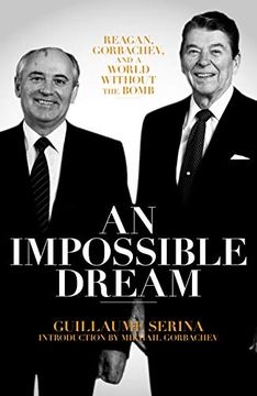 portada An Impossible Dream: Reagan, Gorbachev, and a World Without the Bomb 