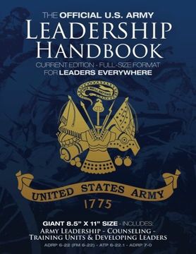 portada The Official US Army Leadership Handbook - Current Edition: Full-Size 8.5" x 11" Format - For Leaders Everywhere: Includes "Counseling" and "Training ... Military Library - Leadership Series)