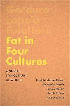 portada Fat in Four Cultures: A Global Ethnography of Weight (Teaching Culture: Utp Ethnographies for the Classroom) 