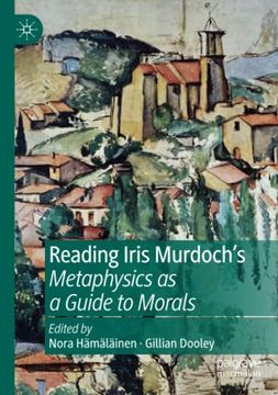 portada Reading Iris Murdoch'S Metaphysics as a Guide to Morals (en Inglés)