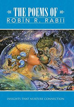 portada The Poems of Robin r. Rabii: Insights That Nurture Connection (en Inglés)