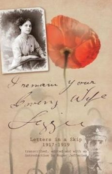 portada I Remain Your Loving Wife Lizzie: Letters in a Skip 1917-1919 (en Inglés)