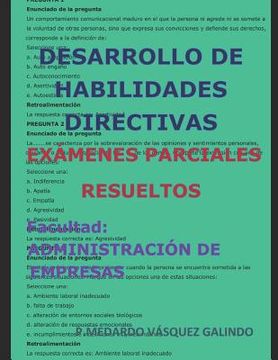 portada Desarrollo De Habilidades Directivas-exÁmenes Parciales Resueltos: Facultad: AdministraciÓn De Empresas (spanish Edition)