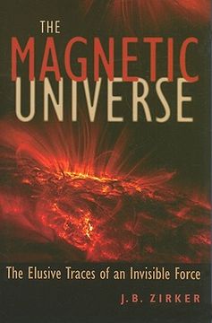 portada the magnetic universe,the elusive traces of an invisible force
